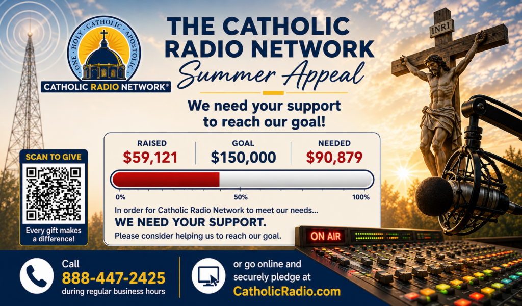 Catholic Radio Network Summer Appeal