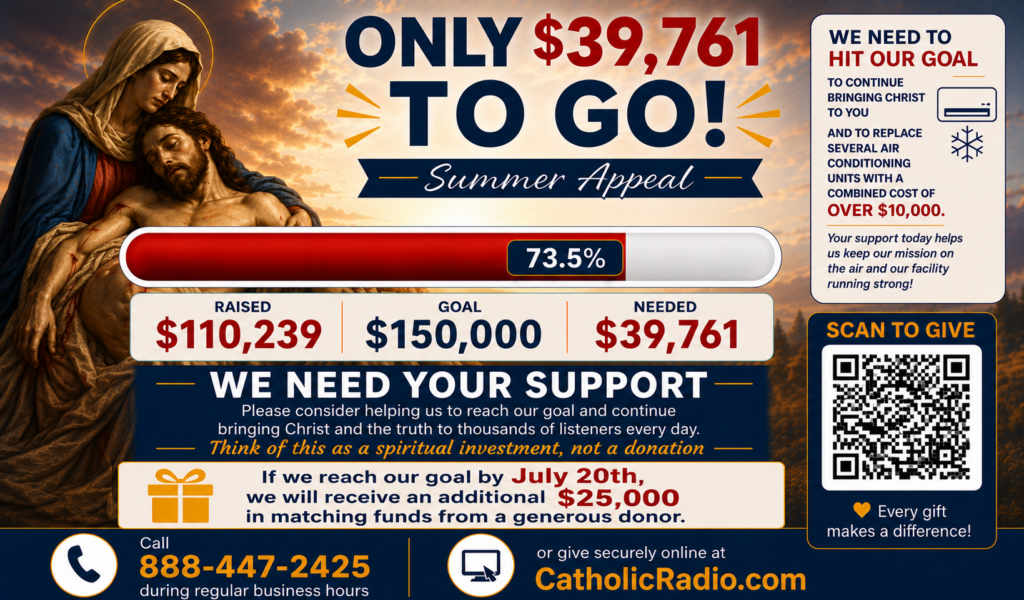Catholic Radio Network Summer Appeal Update 74% percent of goal