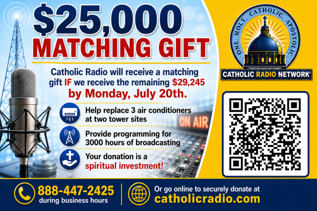 Catholic Radio Network Summer Appeal Matching Gift Update 2